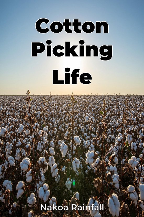 Cotton Picking Life