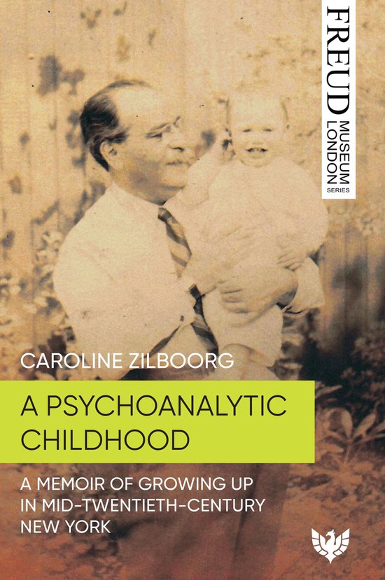 Freud Museum London Series - A Psychoanalytic Childhood - cover