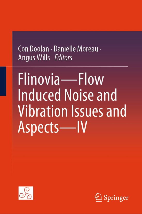 Flinovia—Flow Induced Noise and Vibration Issues and Aspects—IV