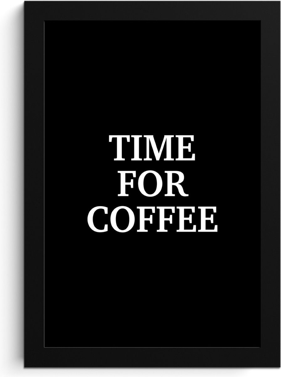 FrameYourWall Fotolijst inclusief poster - Posterlijst 20x30 cm - Posters - Quotes - Letters - Koffie - Zwart - Foto in lijst - Keuken decoratie muur - Wanddecoratie accessoires - Muurdecoratie - Schilderijen Quote - Time for coffee