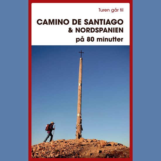 Turen går til Camino de Santiago & Nordspanien på 80 minut ... - cover
