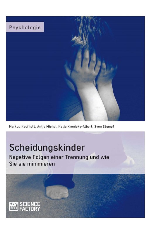 Scheidungskinder. Negative Folgen einer Trennung und wie Sie ... - cover