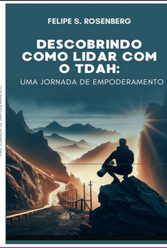 Descobrindo Como Lidar Com O Tdah: Uma Jornada De Empoderame ... - cover