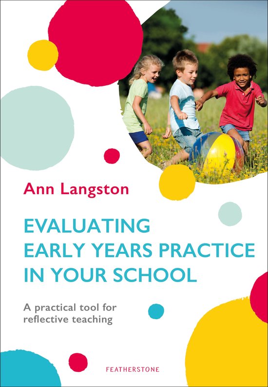 Evaluating Early Years Practice in Your School A practical tool for ...