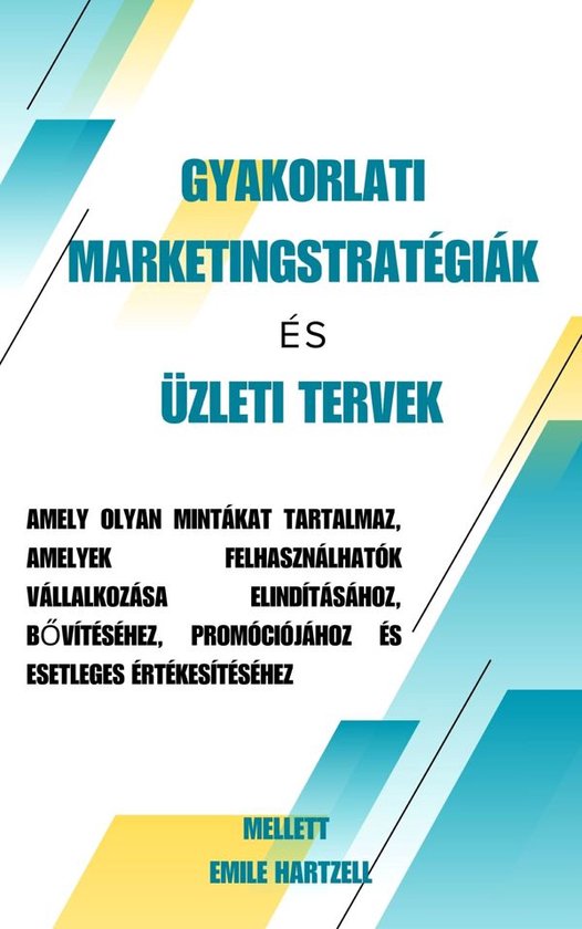 Gyakorlati marketingstratégiák és üzleti tervek - cover