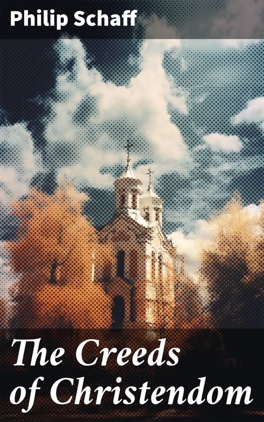 The Creeds of Christendom - cover