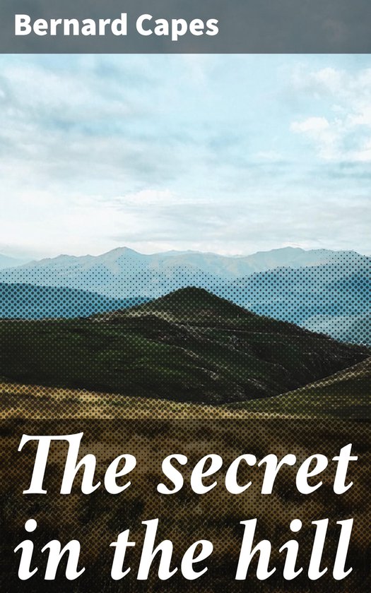 The secret in the hill - cover