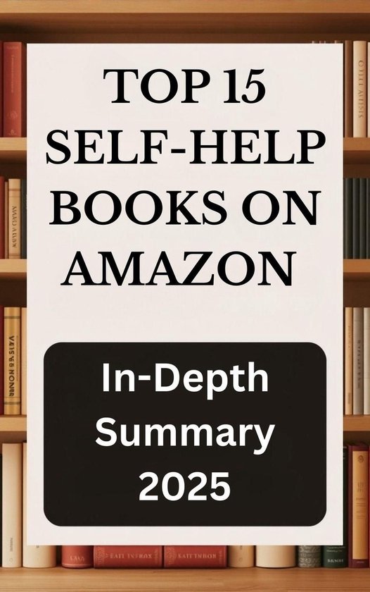 Top 15 Self-Help Books on Amazon (ebook), Ken Pealock | 9798230895671 ...