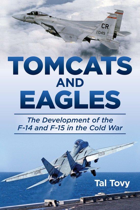 History of Military Aviation - Tomcats and Eagles - cover