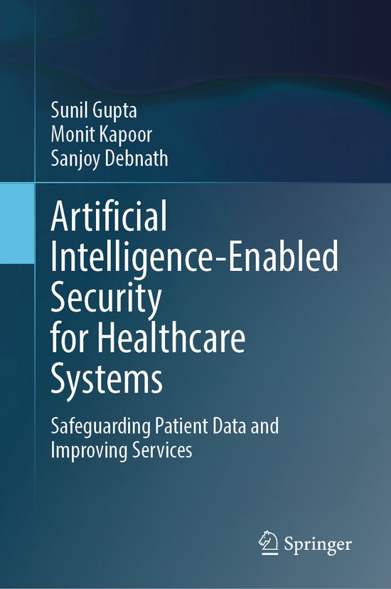 Artificial Intelligence-Enabled Security for Healthcare Syst ... - cover