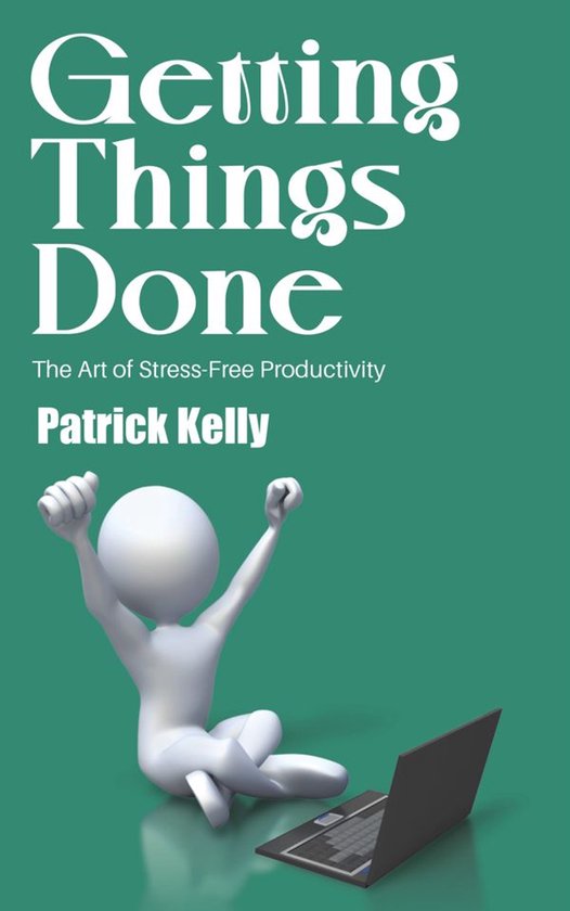 Getting Things Done - The Art of Stress-Free Productivity - cover