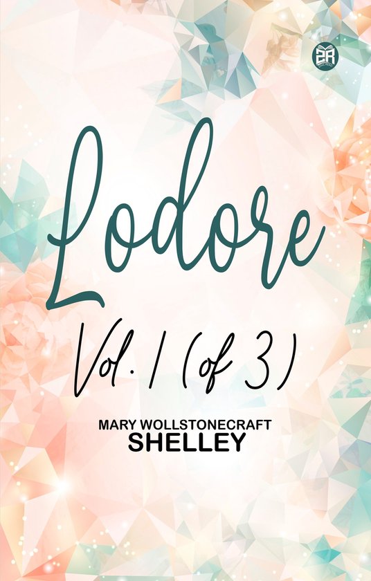 Lodore Vol. 1 (of 3)