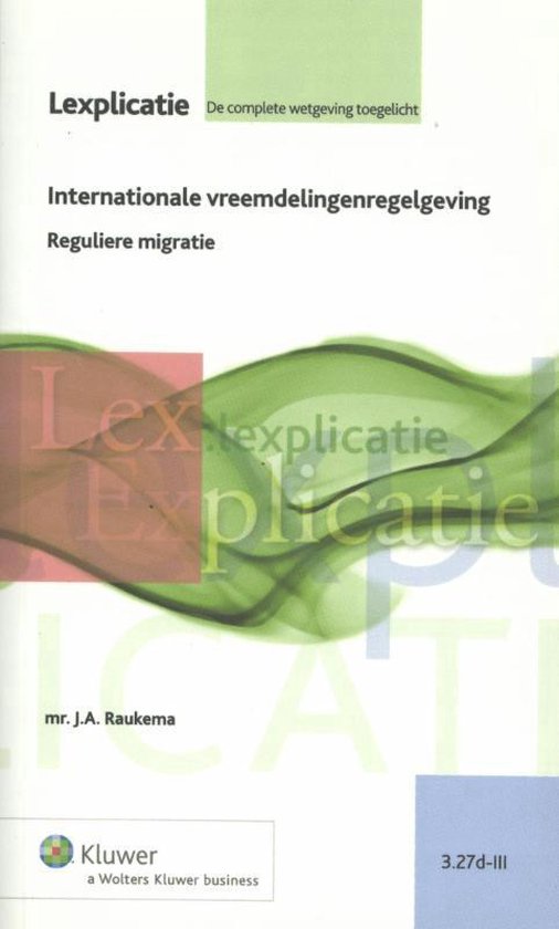 Lexplicatie 3.27d-IV - Internationale vreemdelingenregelgeving - J.A. Raukema | Nextbestfoodprocessors.com