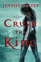 A Crown of Shards Novel 3 - Crush the King