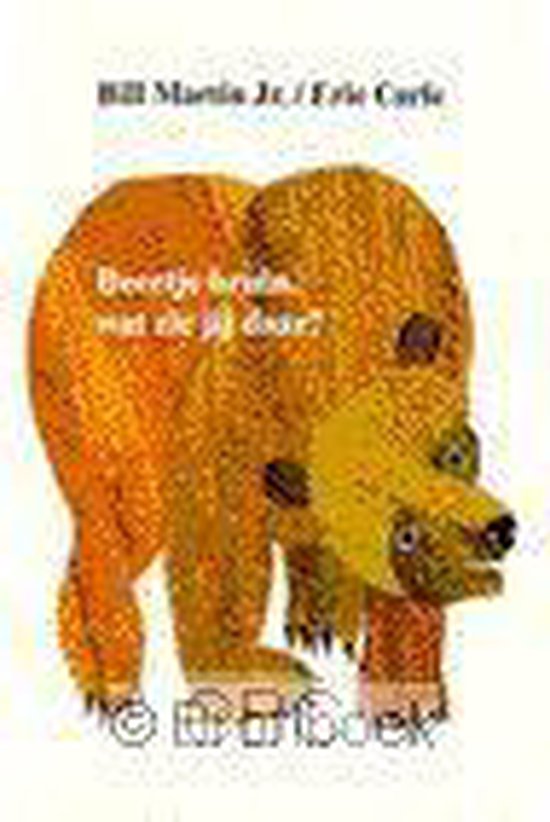 Cover van het boek 'Beertje bruin, wat zie jij daar ? / karton ed' van Eric Carle en Bill Martin