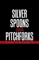 Silver Spoons and Pitchforks