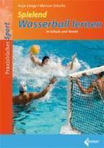 Spielend Wasserball lernen in Schule und Verein