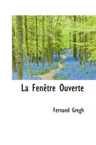 La Fenetre Ouverte