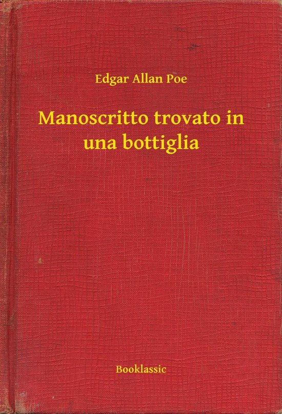 Manoscritto trovato in una bottiglia (ebook), Edgar Allan Poe