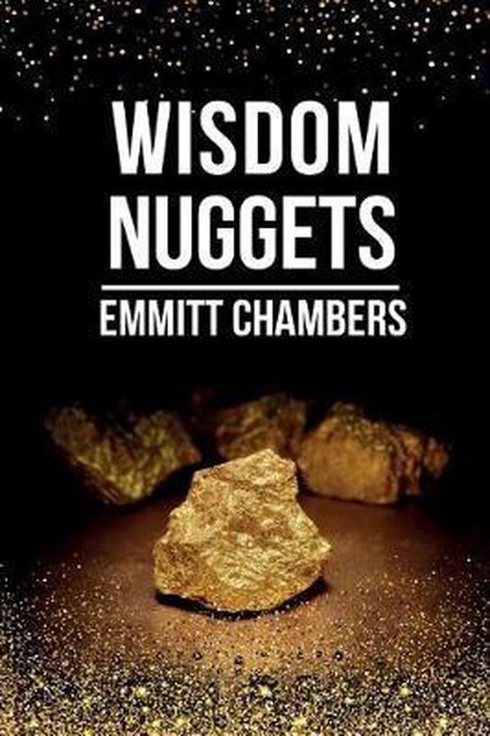 Wisdom Nuggets, Pastor Emmitt Chambers 9781986322874 Boeken