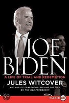 Joe Biden: A Life Of Trial And Redemption