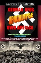 German UFOs Apocalypse Over America. UFOs World War Three. Part 1