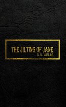 H.G. Wells Shot Series - THE JILTING OF JANE