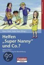 Helfen "Super Nanny" & Co?