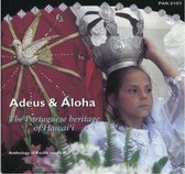 Various Artists - Adeus & Aloha. The Portuguese Heritage Of Hawai'i (CD)
