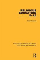 Routledge Library Editions: Education and Religion - Religious Education 5-12