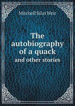The Autobiography of a Quack and Other Stories