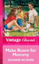 Make Room For Mommy (Mills & Boon Vintage Cherish)