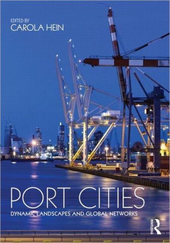 Boek 'Port Cities: Dynamic Landscapes and Global Networks', met een nachtfoto van een haven met kranen.