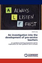 An Investigation Into the Development of Pre-Service Teachers