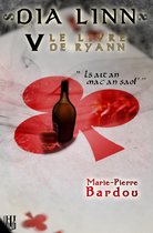 Dia Linn 5 - Dia Linn - V - Le Livre de Ryann (Is ait an mac an saol’)