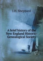 A brief history of the New England Historic-Genealogical Society