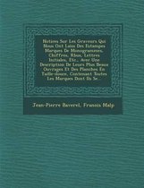 Notices Sur Les Graveurs Qui Nous Ont Laiss Des Estampes Marqu Es de Monogrammes, Chiffres, R Bus, Lettres Initiales, Etc., Avec Une Description de Leurs Plus Beaux Ouvrages Et Des Planches E