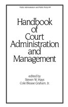 Public Administration and Public Policy - Handbook of Court Administration and Management
