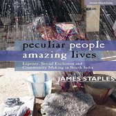 Peculiar People Amazing Lives
