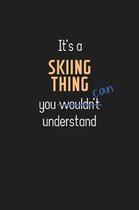 It's a Skiing Thing You Can Understand