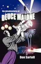 Misadventures of Deuce Malone
