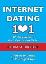 Internet Dating 101: It'S Complicated ... But It Doesn'T Hav