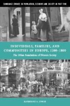 Individuals, Families, and Communities in Europe, 1200 1800