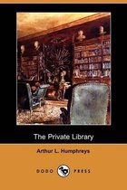 The Private Library (Dodo Press)