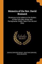 Memoirs of the Rev. David Brainerd