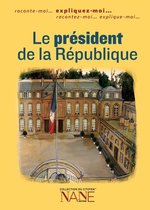 Expliquez-moi le président de la République