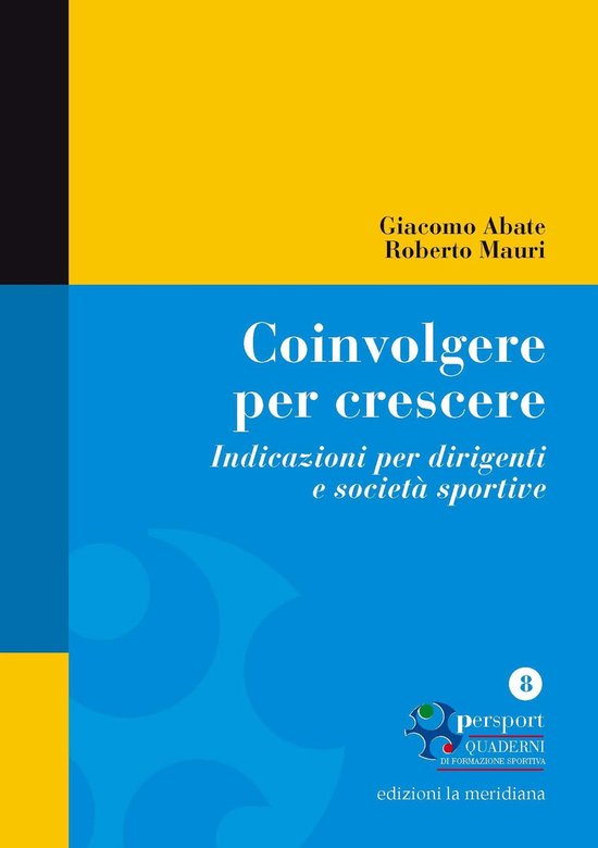 Coinvolgere per crescere. Indicazioni per dirigenti e societ ... - cover