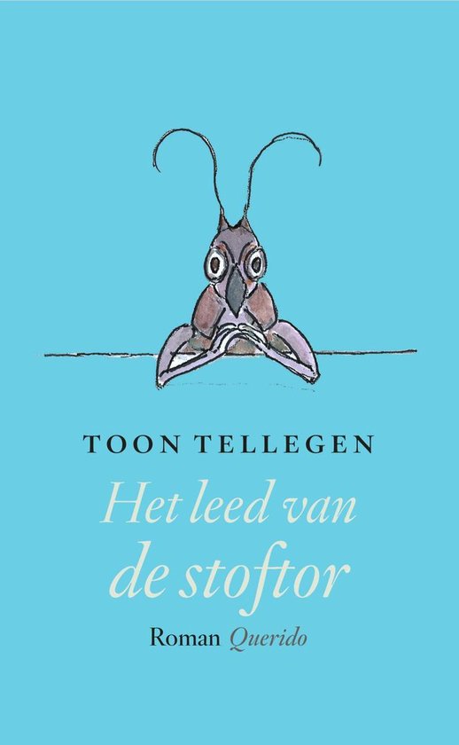 Het leed van de stoftor (ebook), Toon Tellegen | 9789021415277 | Boeken |  bol.com