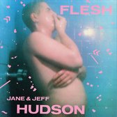 Jeff And Jane Hudsin - Flesh (2 LP)