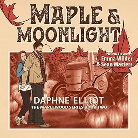 Boekomslag 'Maple & Moonlight' van Daphne Elliot, met een illustratie van een koppel, een tractor en pompoenen op de achtergrond.